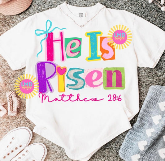 He is Risen Colorful Tee