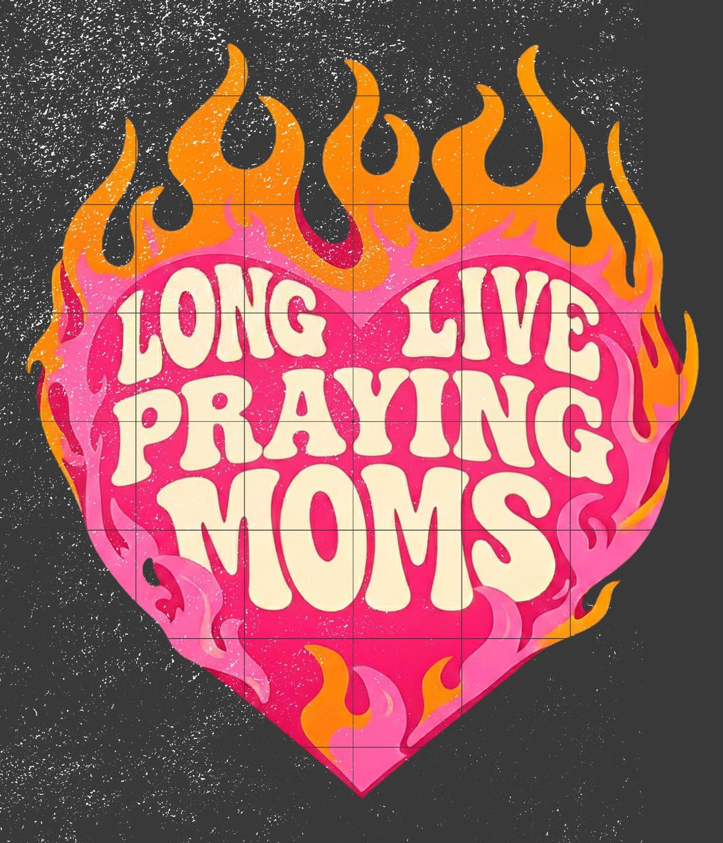 Long Live Praying Moms